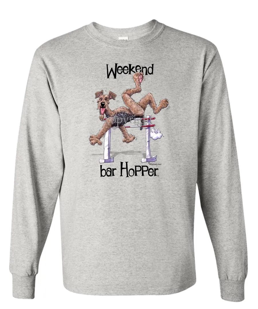 Airedale Terrier - Weekend Barhopper - Long Sleeve T-Shirt