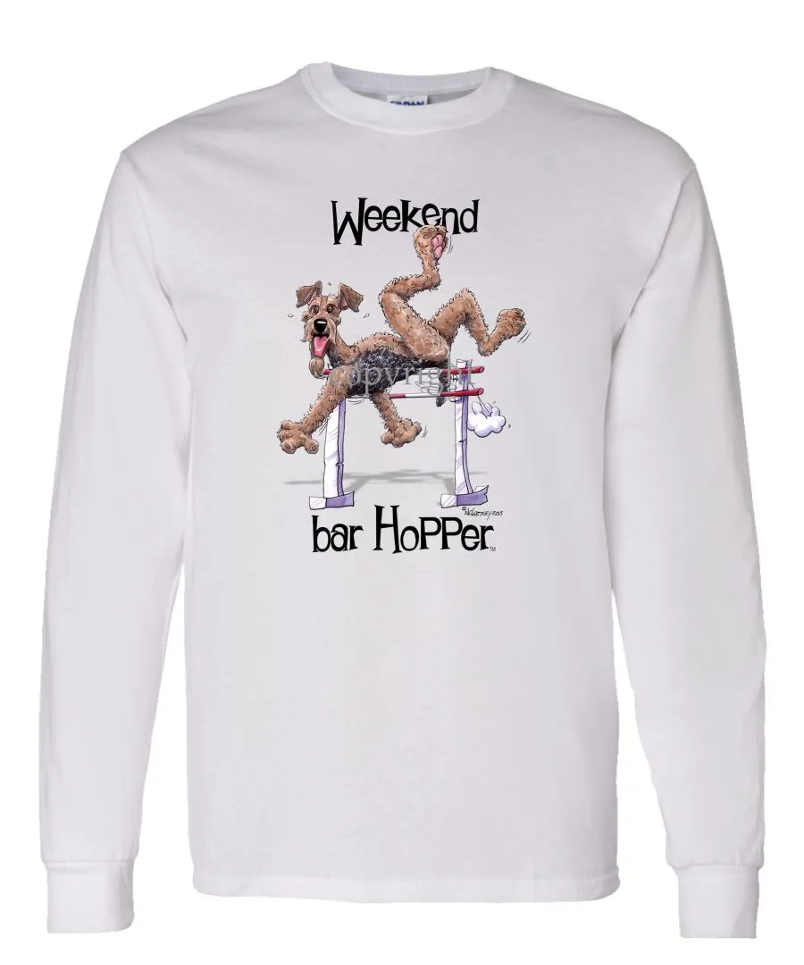 Airedale Terrier - Weekend Barhopper - Long Sleeve T-Shirt