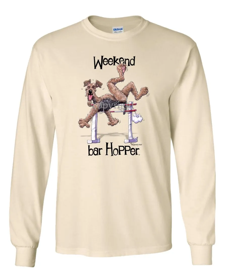 Airedale Terrier - Weekend Barhopper - Long Sleeve T-Shirt