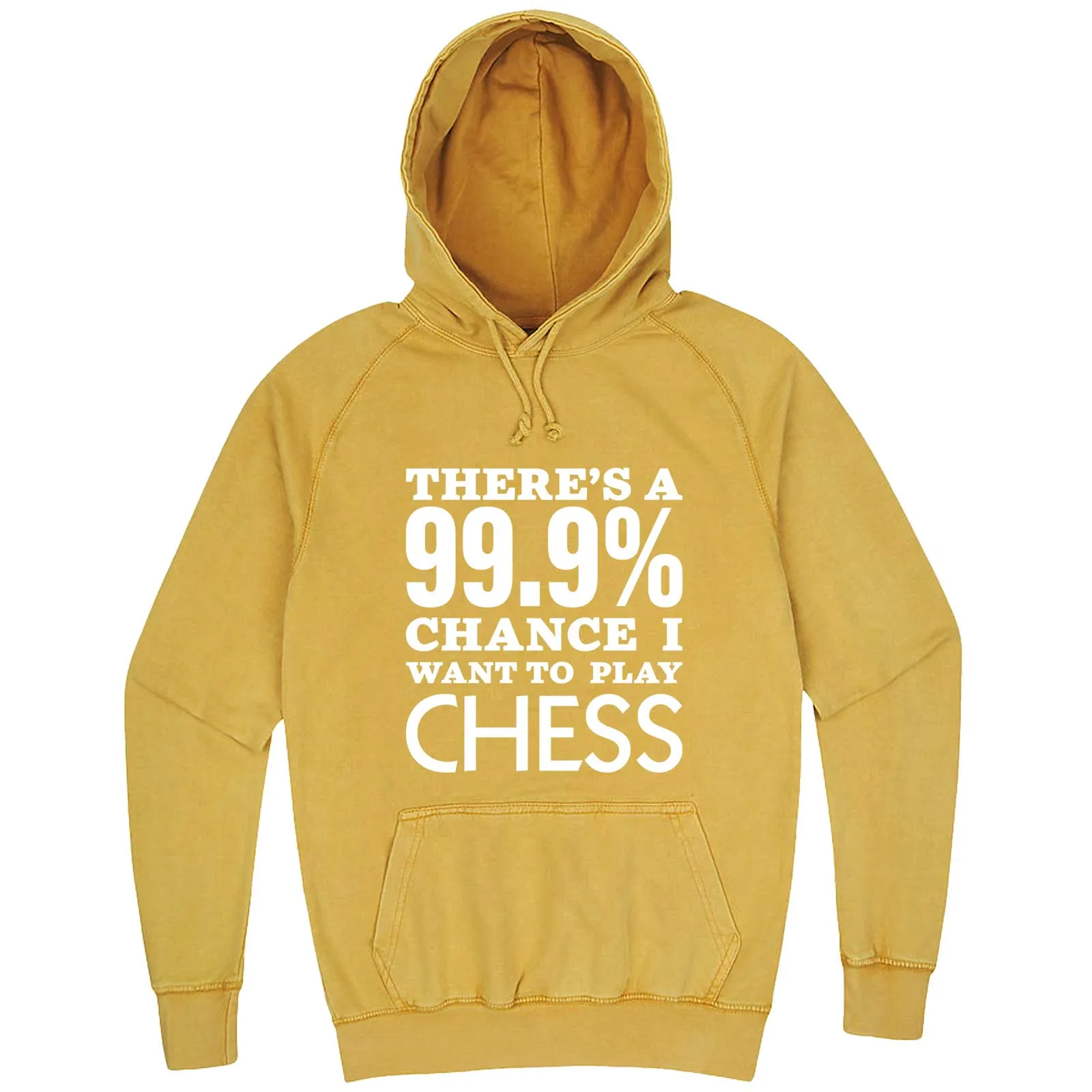 "There's a 99% Chance I Want To Play Chess" hoodie