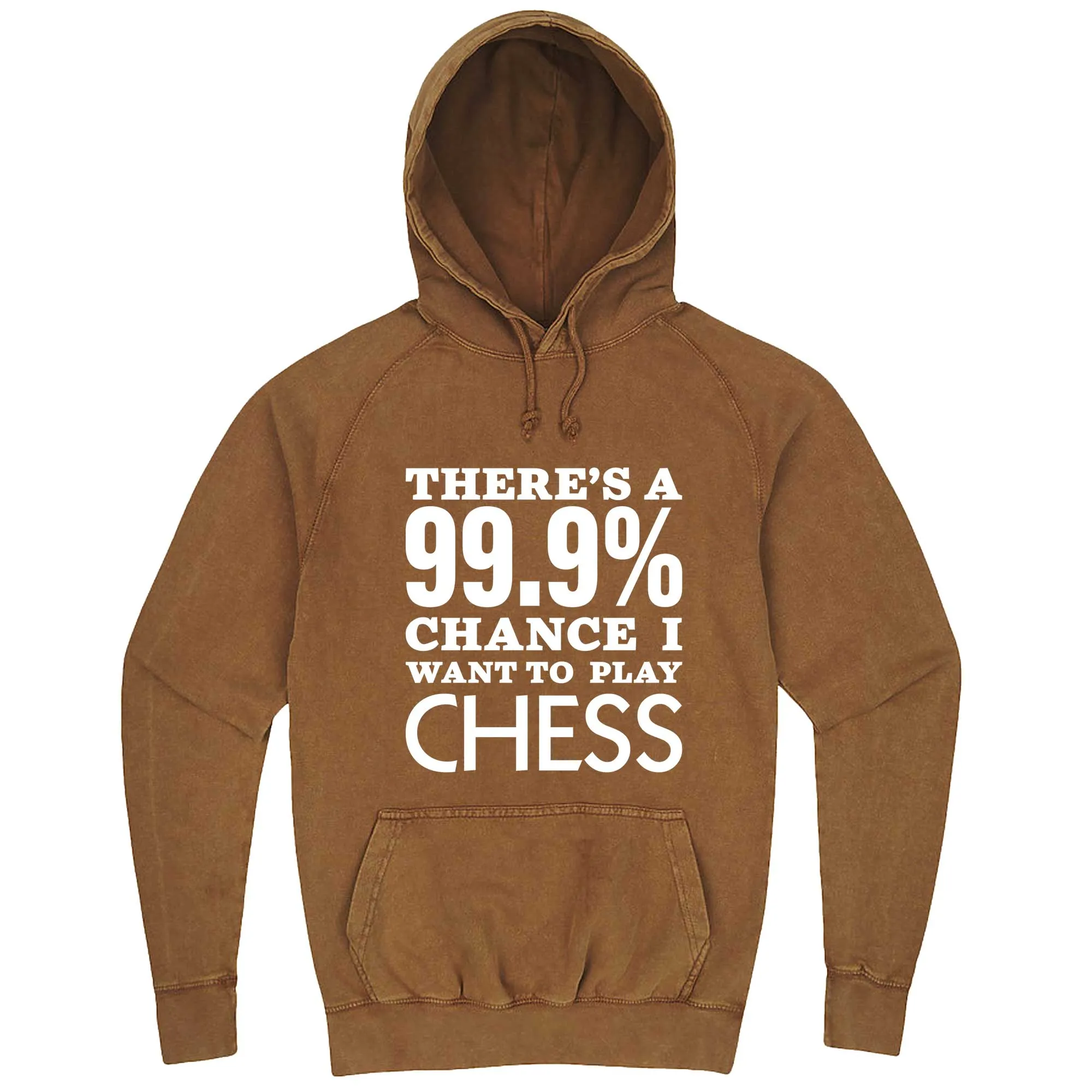 "There's a 99% Chance I Want To Play Chess" hoodie