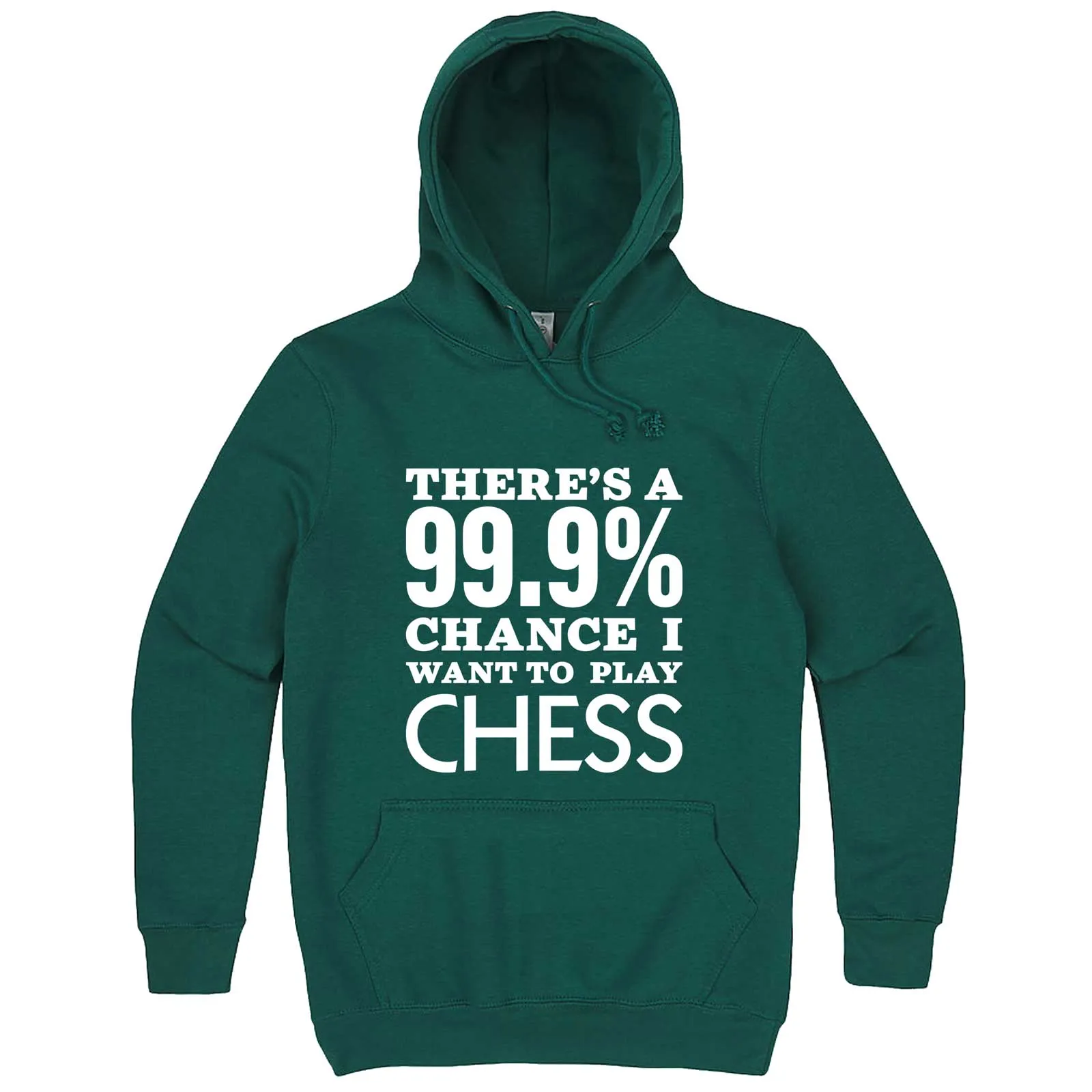 "There's a 99% Chance I Want To Play Chess" hoodie