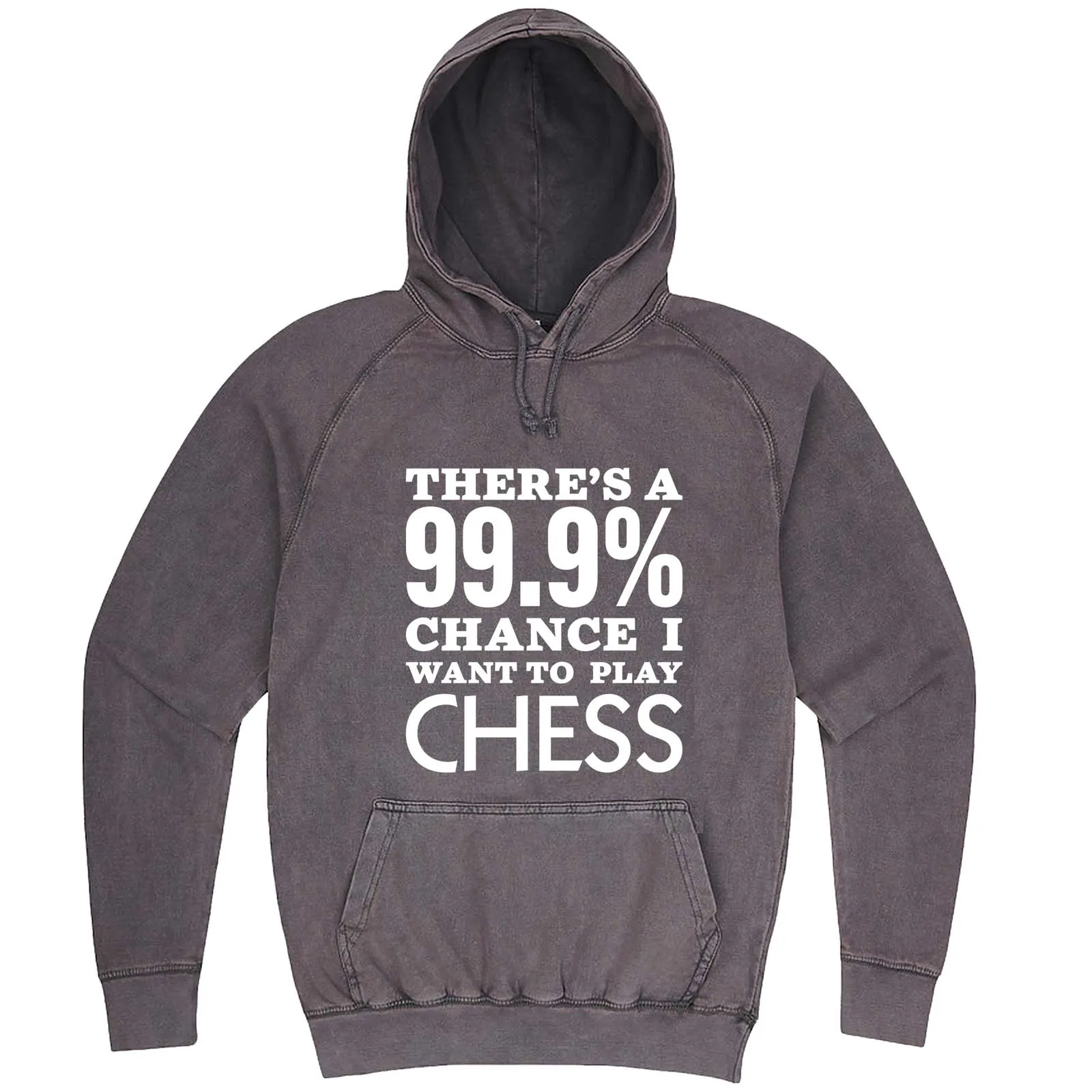 "There's a 99% Chance I Want To Play Chess" hoodie